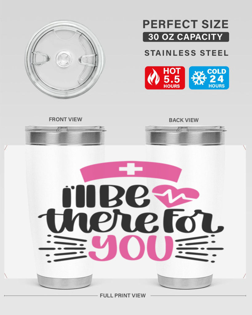 Ill Be There For You Style Style 161#- nurse- tumbler