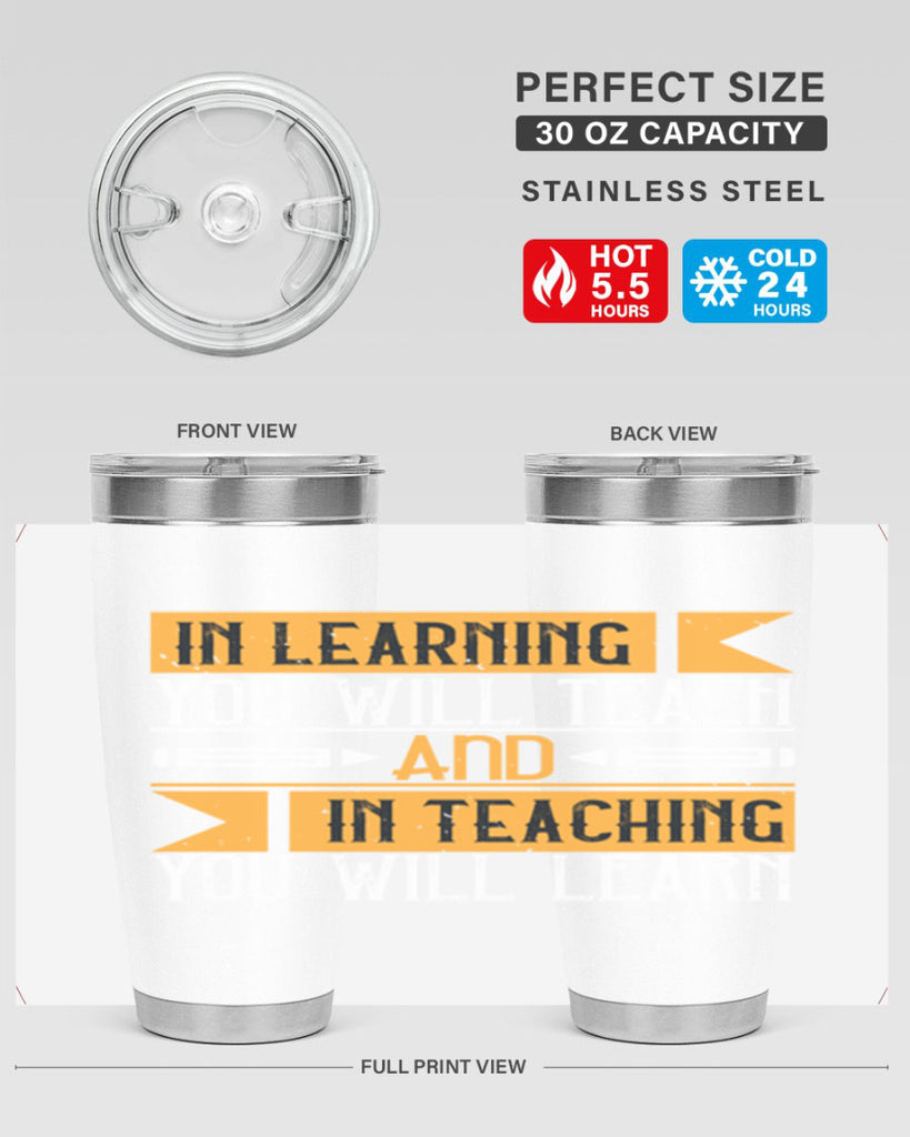 In learning you will teach and in teaching you will learn Style 98#- teacher- tumbler