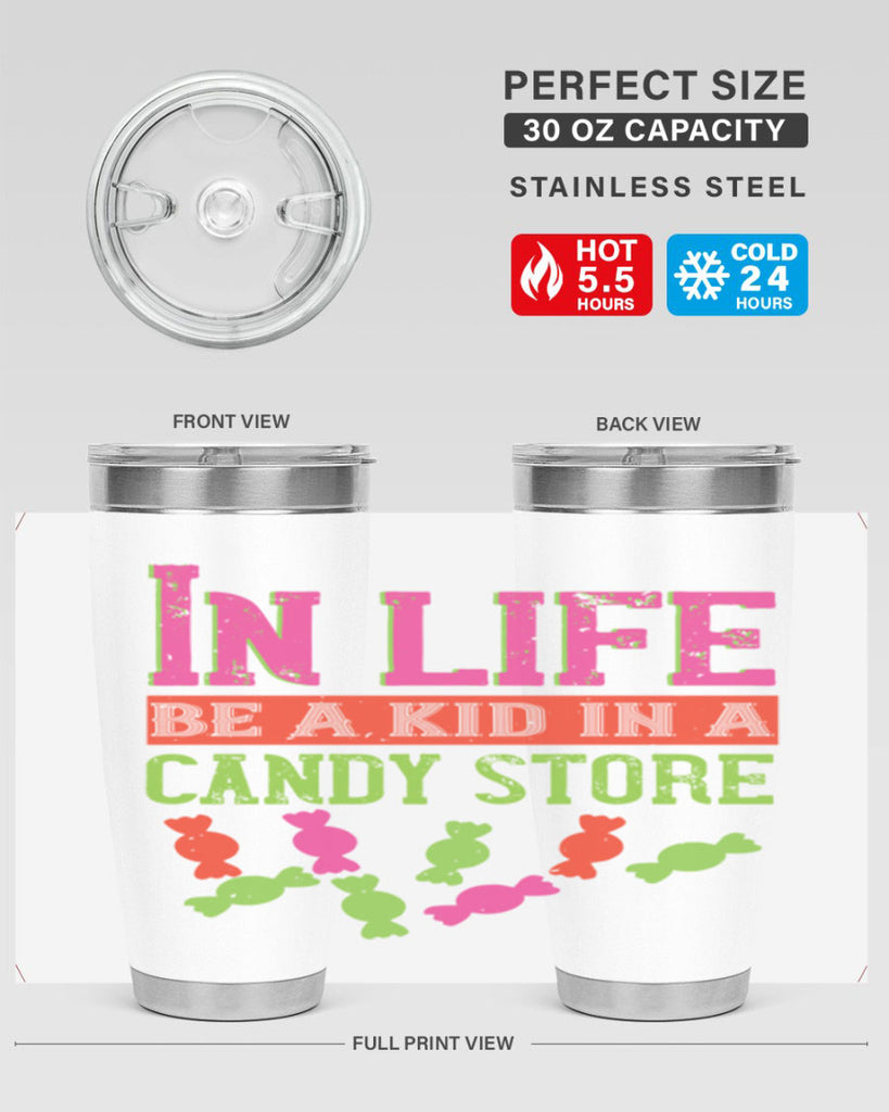 In life be a kid in a candy store Style 30#- baby- Tumbler