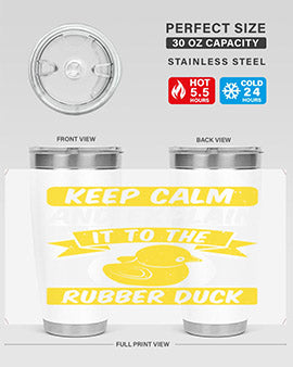 Keep calm and explain it to the rubber duck Style 31#- duck- Tumbler