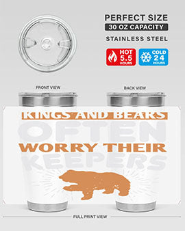 Kings and Bears often worry their Keepers 66#- Bears- Tumbler