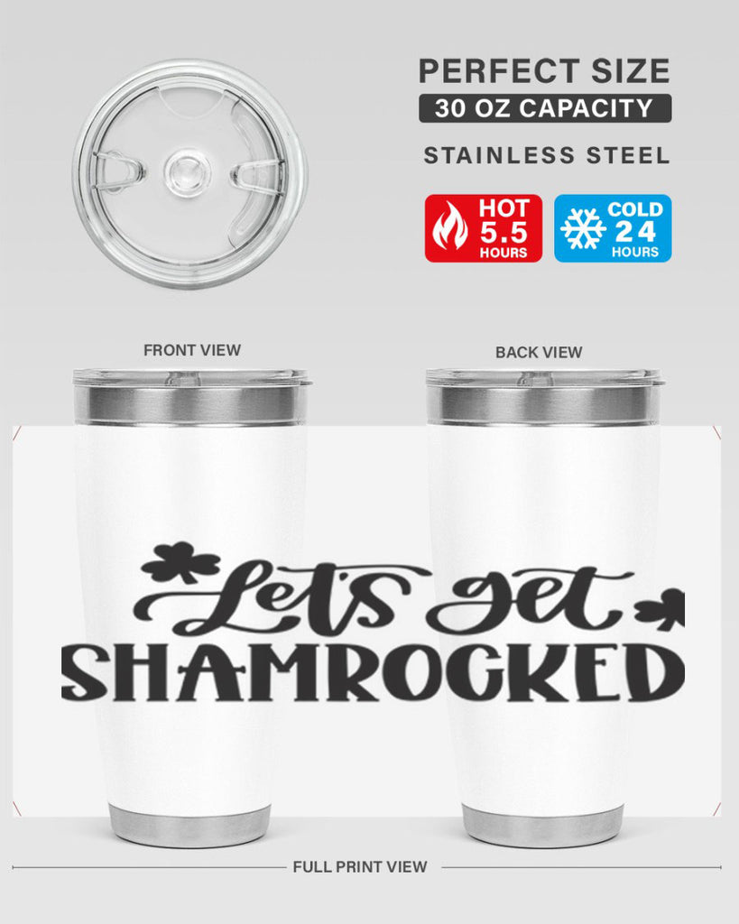 Lets Get Shamrocked Style 70#- St Patricks Day- Tumbler
