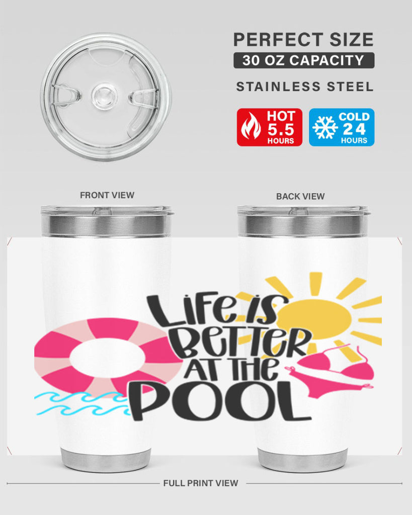 Life Is Better At The Pool Style 33#- summer- Tumbler