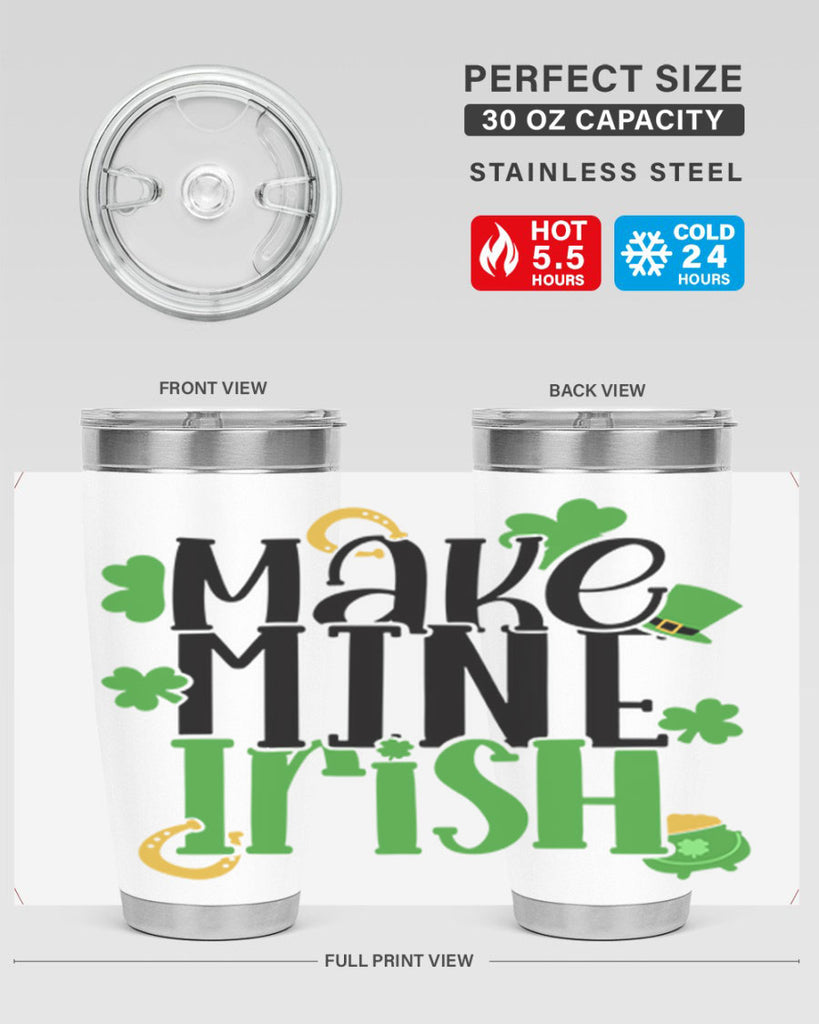 Make Mine Irish Style 49#- St Patricks Day- Tumbler