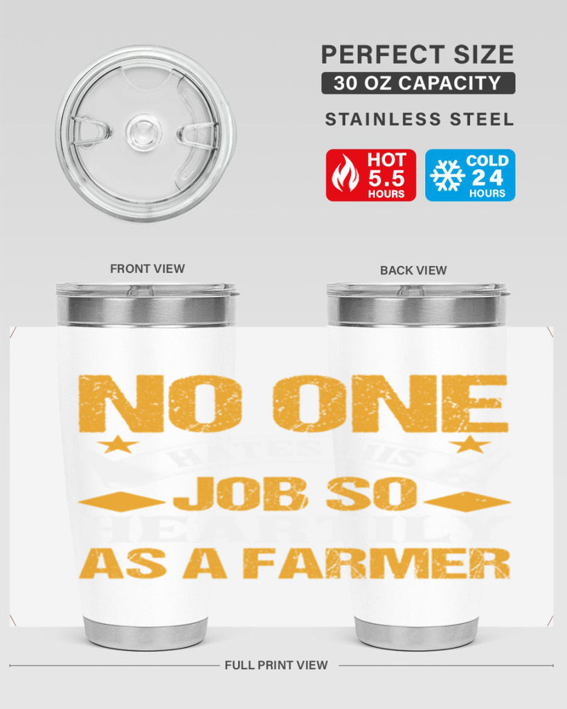 No one hates his job so heartily 40#- farming and gardening- Tumbler