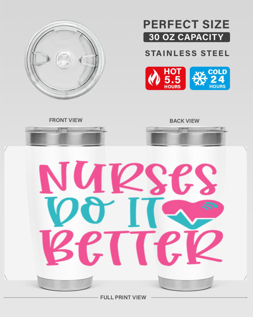 Nurses Do It Better Style 365#- nurse- tumbler