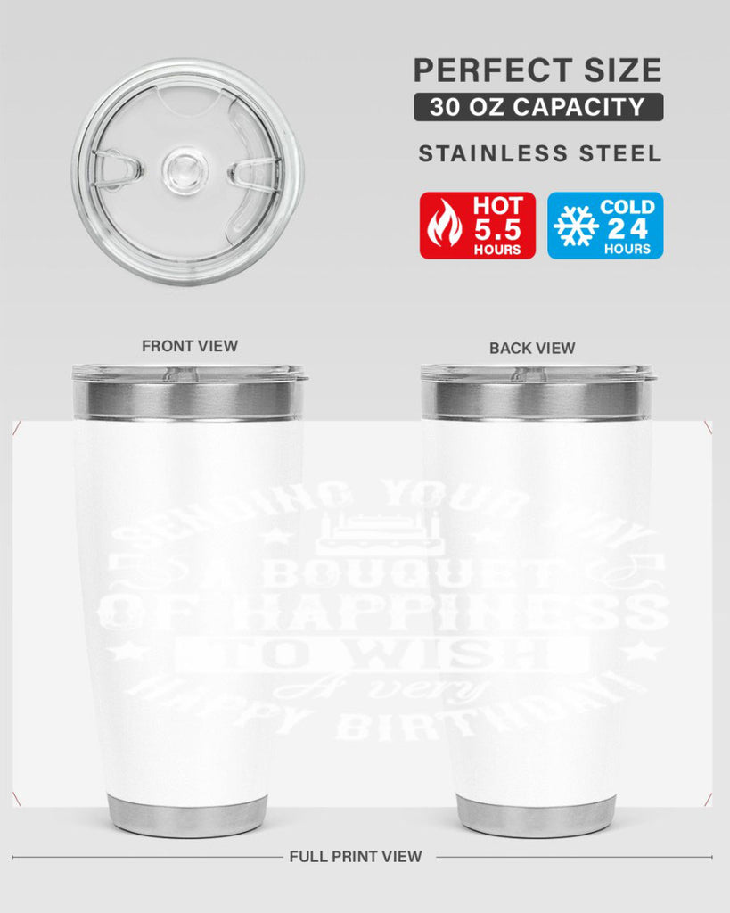 Sending your way a bouquet of happiness…To wish you a very happy birthday Style 45#- birthday- tumbler