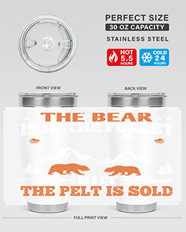 The bear is in the forest, but the pelt is soldd 31#- Bears- Tumbler