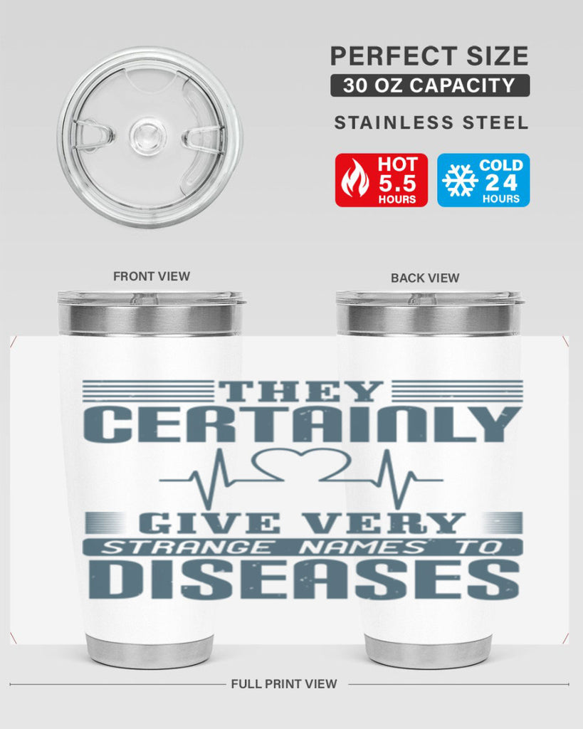 They certainly give very strange names to diseases Style 13#- medical- tumbler