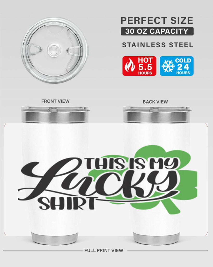 This Is My Lucky Shirt Style 23#- St Patricks Day- Tumbler