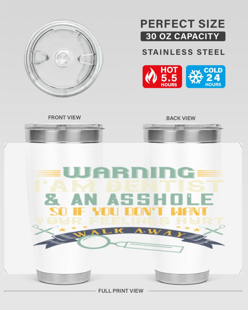 Warning im dentist an asshole Style 9#- dentist- tumbler