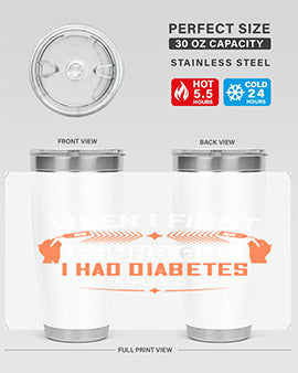 When I first found out I had diabetes I denied it Style 7#- diabetes- Tumbler