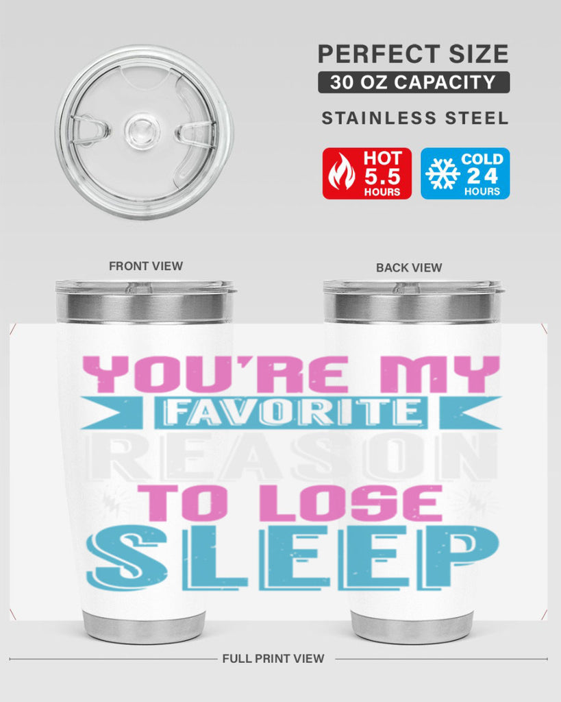 Youre my favorite season to lose sleep Style 156#- baby- tumbler