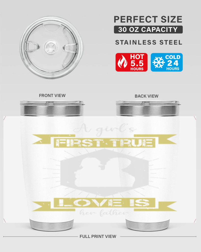 a girl’s first true love 119#- fathers day- Tumbler