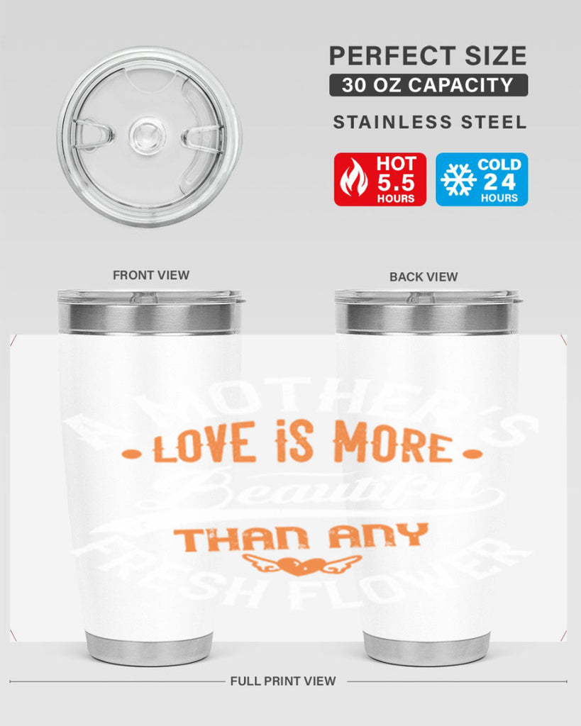 a mother’s love is more 98#- mothers day- Tumbler