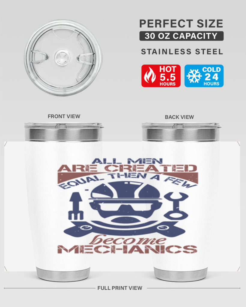 all men are created equal than a few become mechanics Style 50#- engineer- tumbler