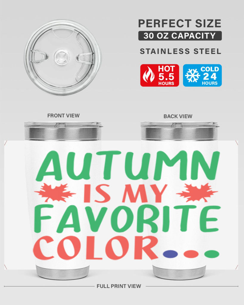 autumn is my favorite color 18#- fall- Tumbler