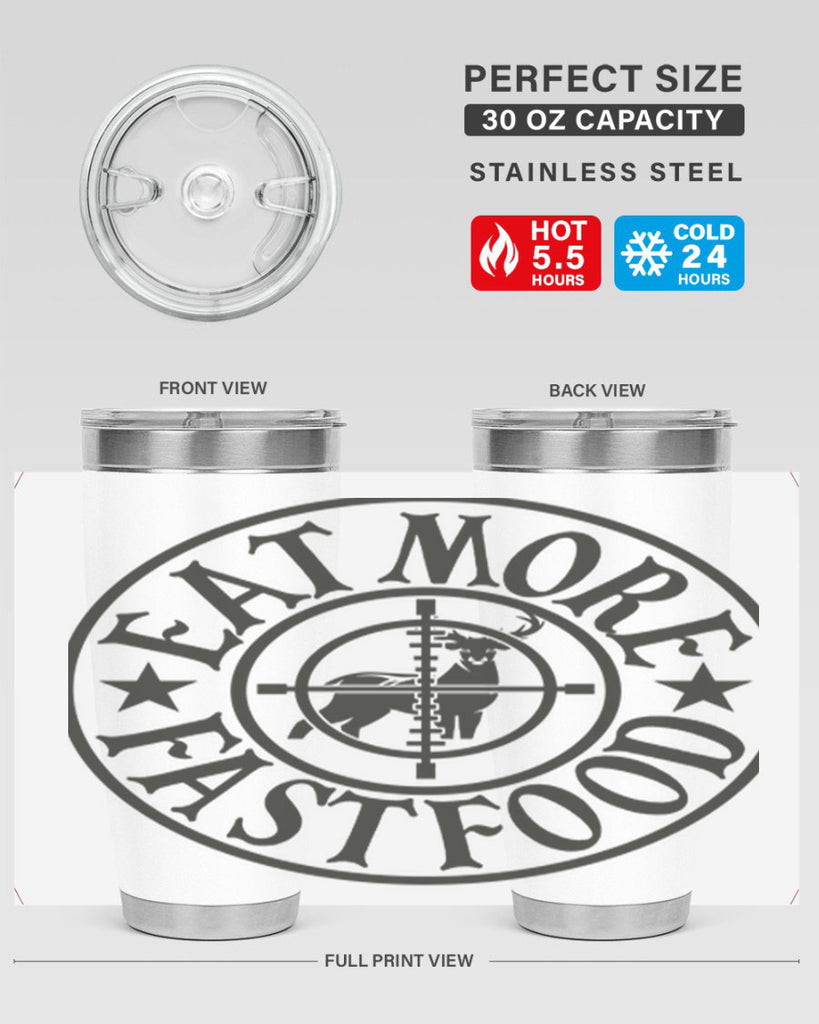eat more fast food 14#- hunting- Tumbler