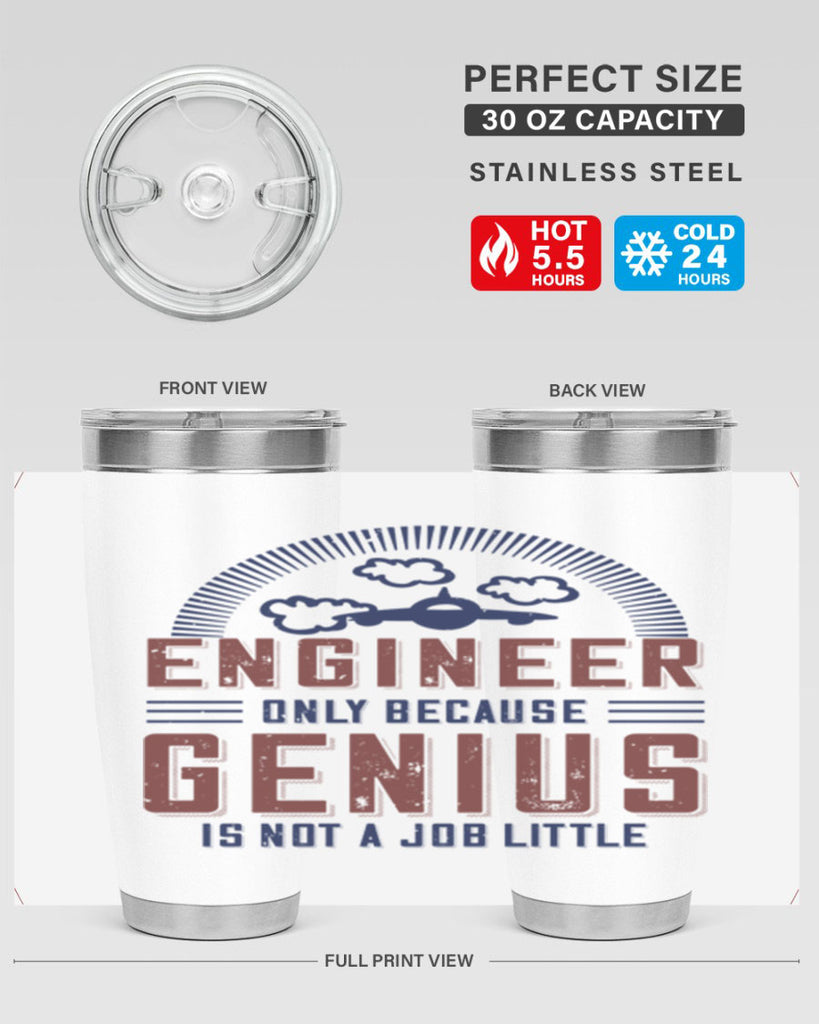 engineer only because genius is not a job little Style 63#- engineer- tumbler