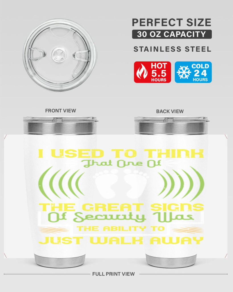 i used to think that one of the great signs of security was the ability to just walk away 59#- walking- Tumbler