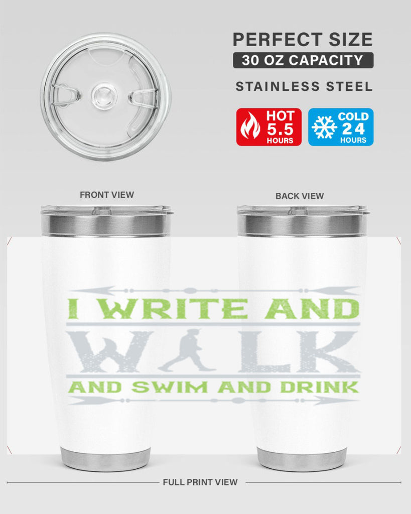 i write and walk and swim and drink 49#- walking- Tumbler