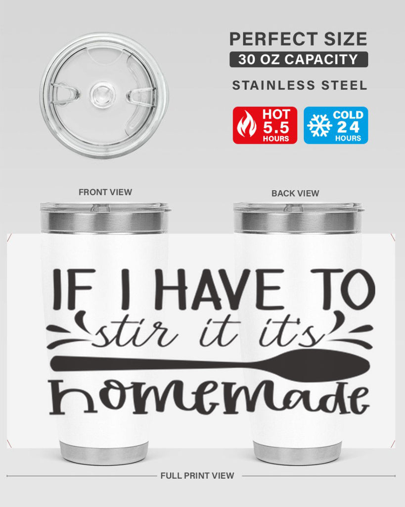 if i have to stir it its homemade 31#- kitchen- Tumbler