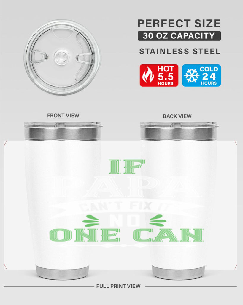 if papa cant fix it 31#- grandpa - papa- Tumbler