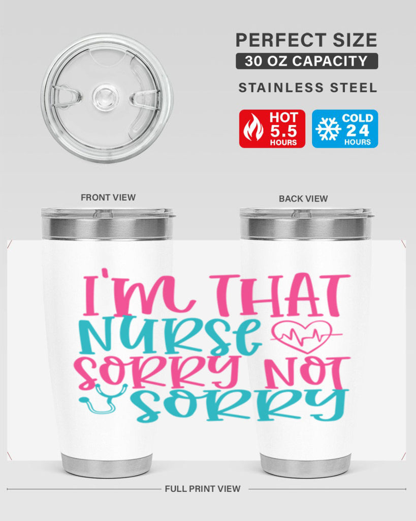 im that nurse sorry not sorry Style Style 151#- nurse- tumbler