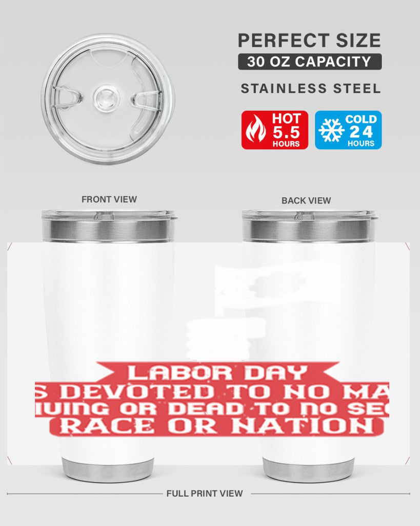 labor day is devoted to no man living or dead to no sect race or nation 33#- labor day- Tumbler