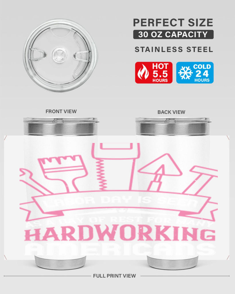 labor day is seen as a day of rest for many hardworking americans 32#- labor day- Tumbler