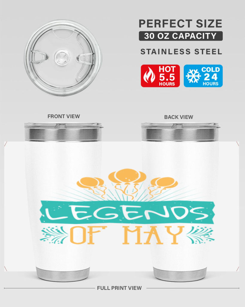 legends of may Style 54#- birthday- tumbler