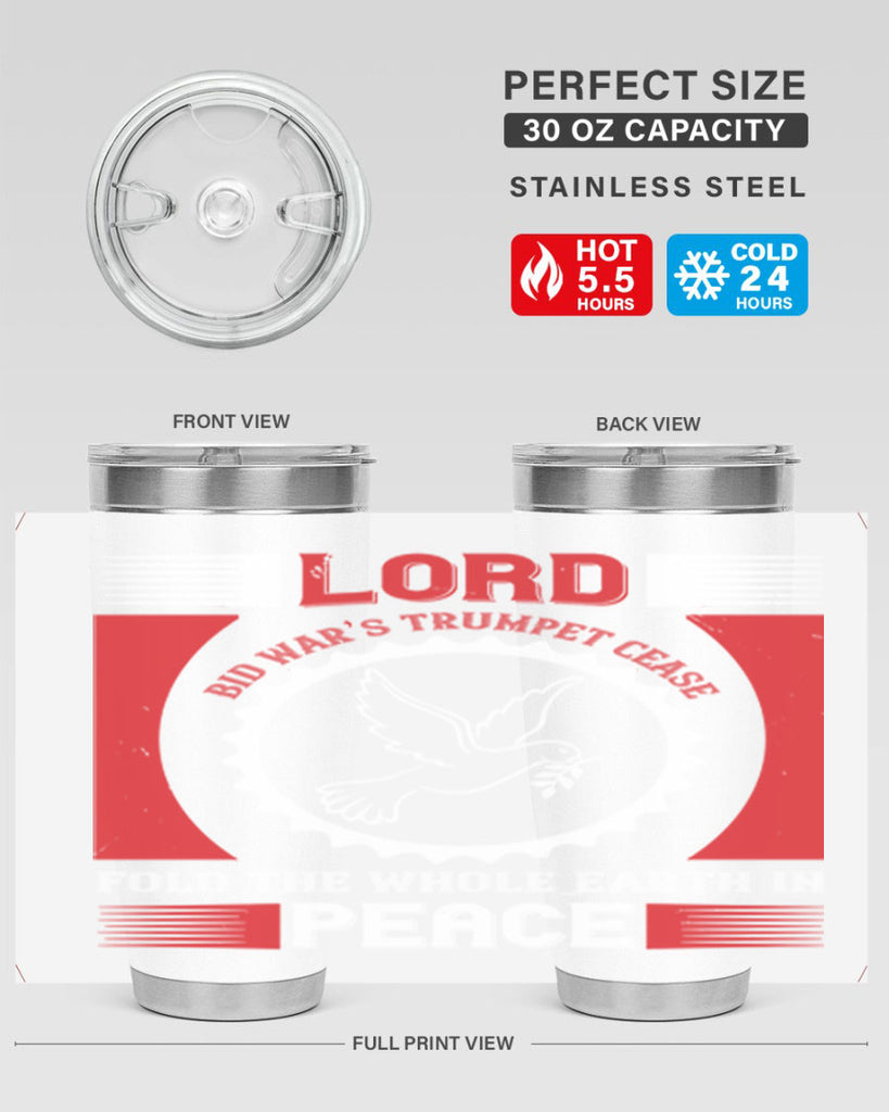 lord bid war’s trumpet cease fold the whole earth in peace 48#- Veterns Day- Tumbler
