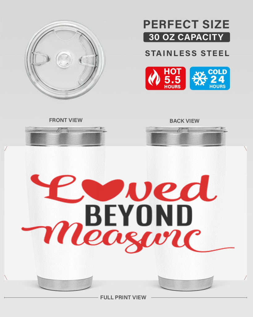 loved beyond measure 74#- valentines day- Tumbler