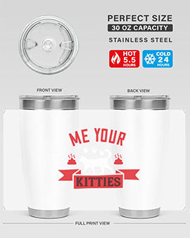me your kitties Style 68#- cat- Tumbler