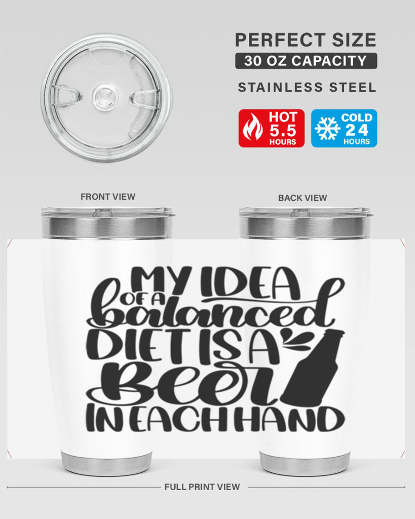 my idea of a balanced diet 24#- beer- Tumbler