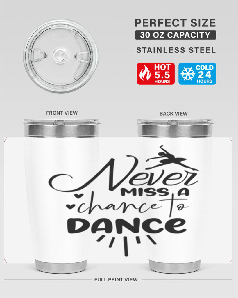 never miss a chance to dance 64#- ballet- Tumbler