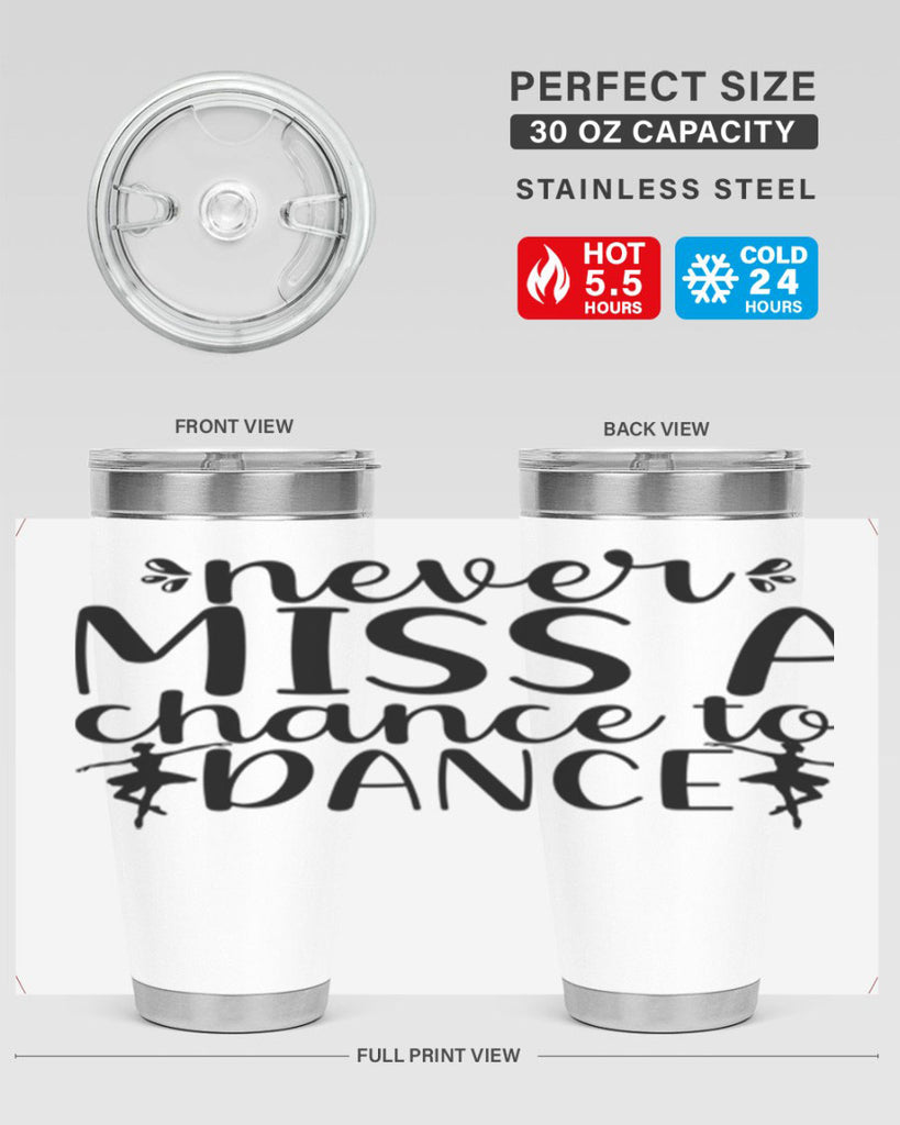 never miss a chance to dance66#- ballet- Tumbler