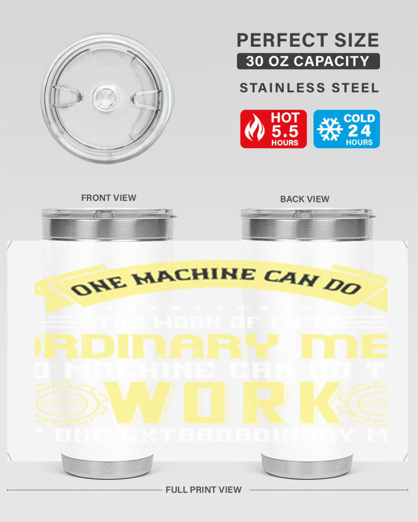 one machine can do the work of fifty ordinary men no machine 21#- labor day- Tumbler