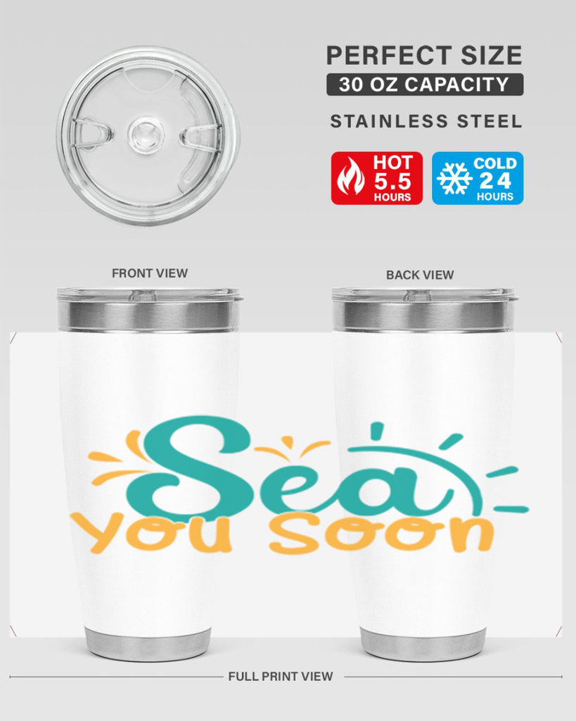 sea you soon Style 78#- summer- Tumbler