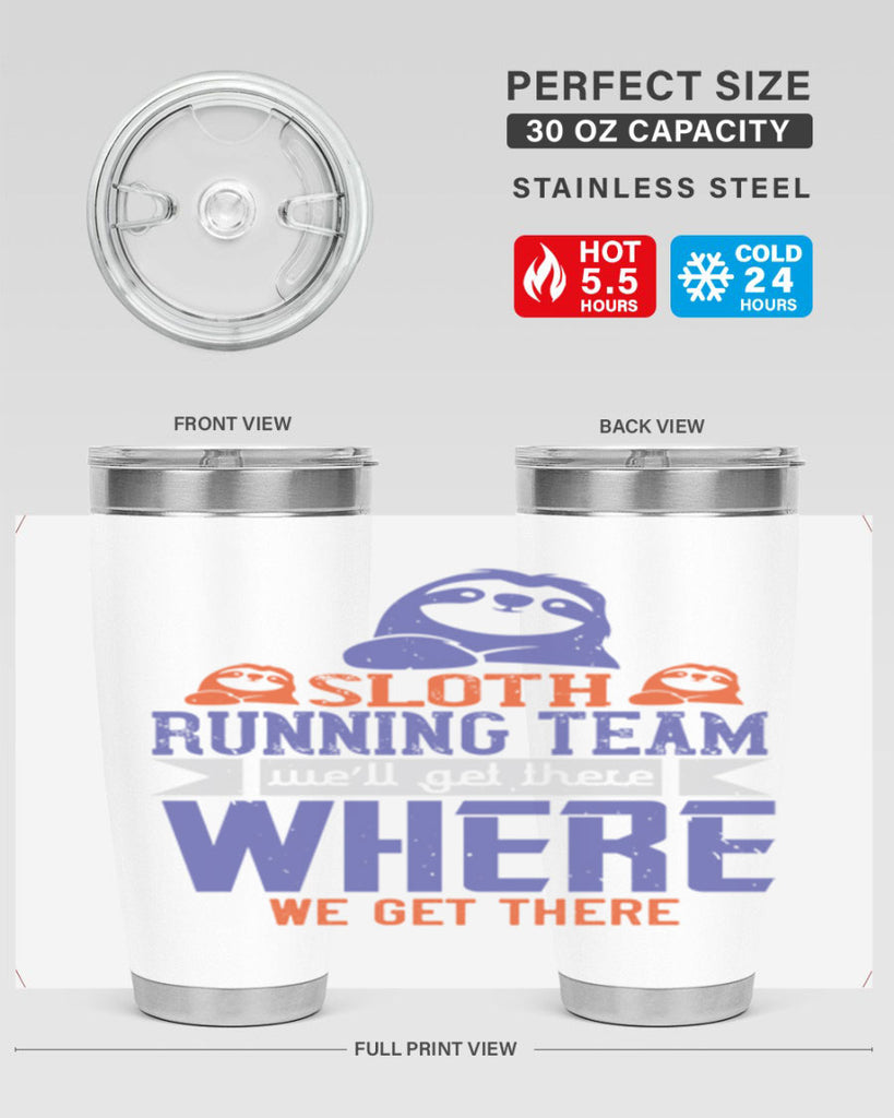 sloth running team we’ll get there where we get there 16#- running- Tumbler