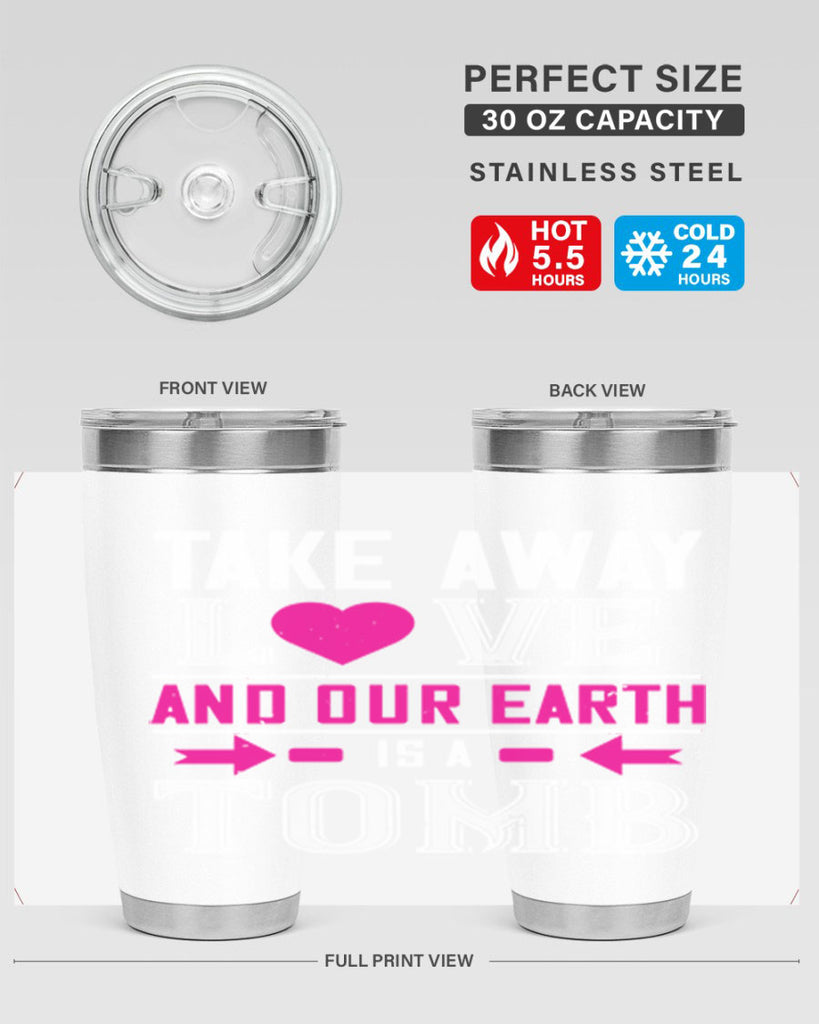 take awey love and out earth 9#- valentines day- Tumbler
