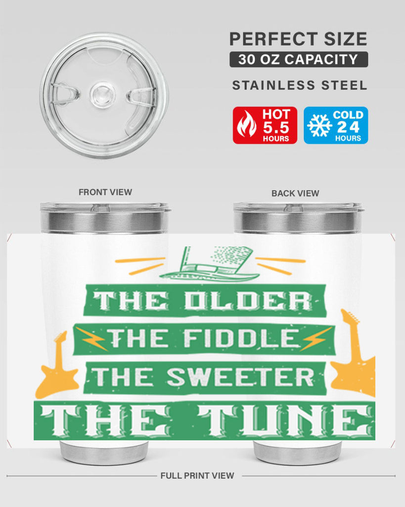 the older the fiddle the sweetrt the tune Style 9#- St Patricks Day- Tumbler