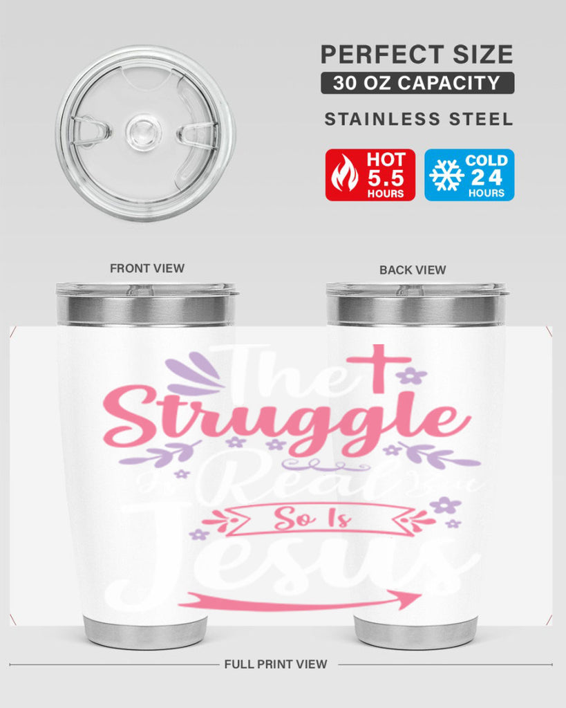 the struggle is real but so is jesus 5#- easter- Tumbler