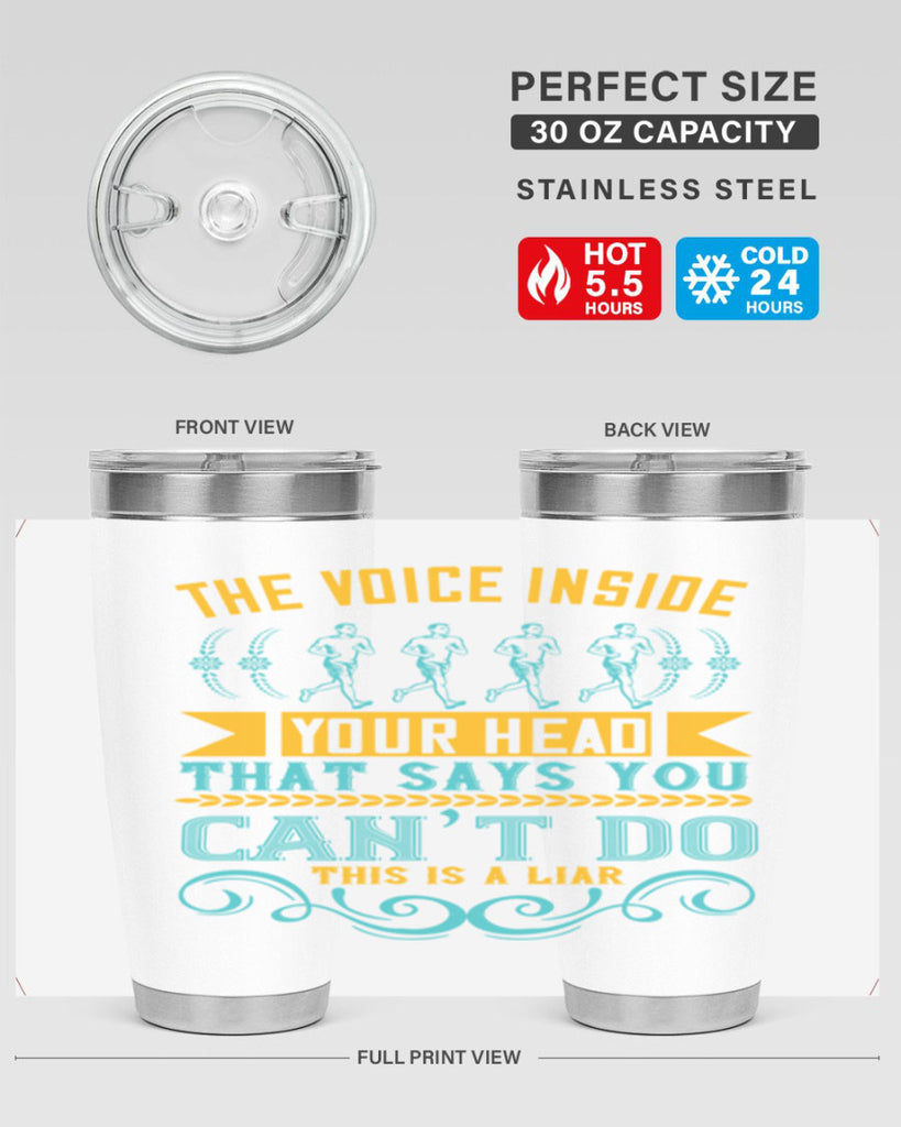 the voice inside your head that says you can’t do this is a liar 11#- running- Tumbler