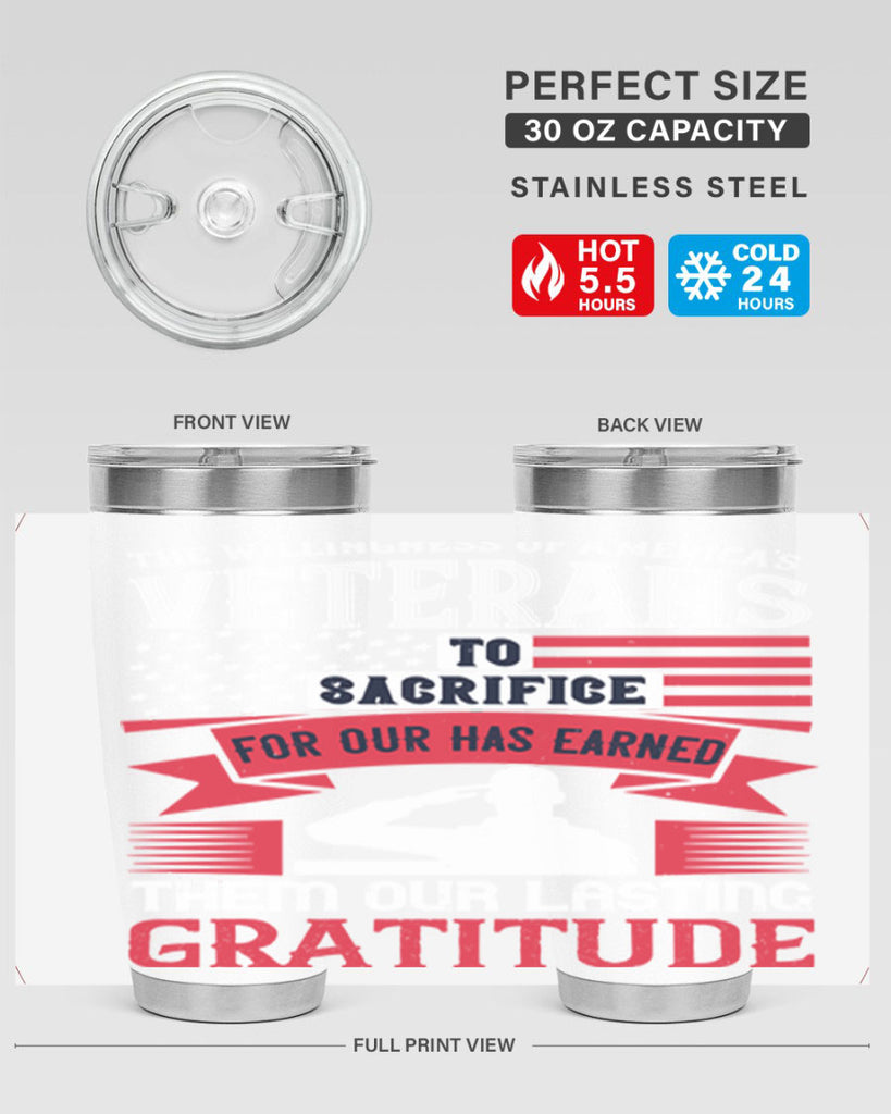 the willingness of americas veterans to sacrifice for our has earned them our lasting gratitude 22#- Veterns Day- Tumbler