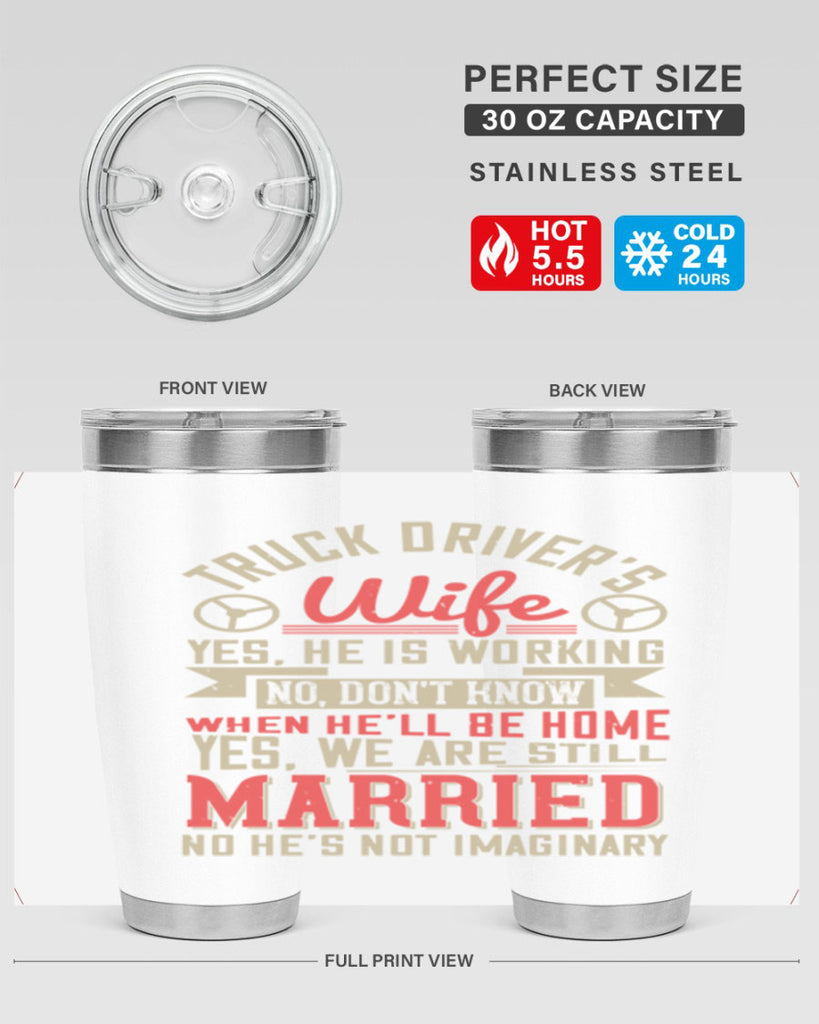 truck driver’s wife yes he is working no z Style 14#- truck driver- tumbler