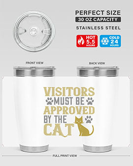 visitors must beapprovedby the cat Style 122#- cat- Tumbler