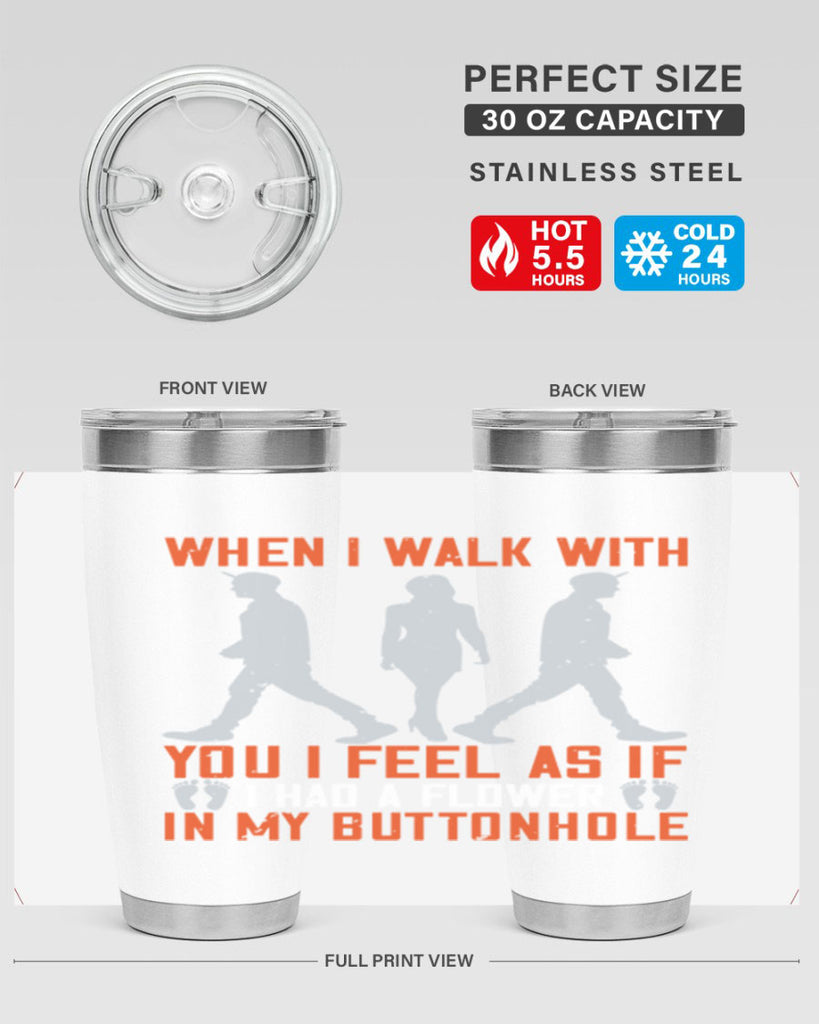 when i walk with you i feel as if i had a flower in my buttonhole 11#- walking- Tumbler