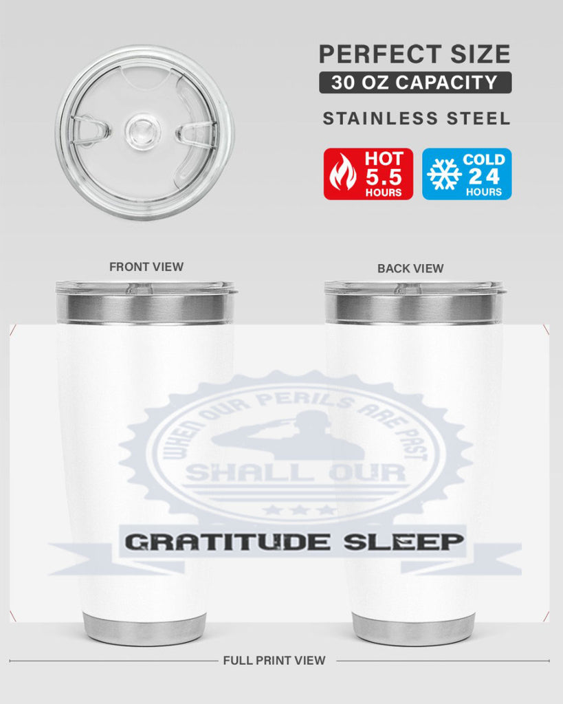 when our perils are past shall our gratitude sleep 4#- Veterns Day- Tumbler