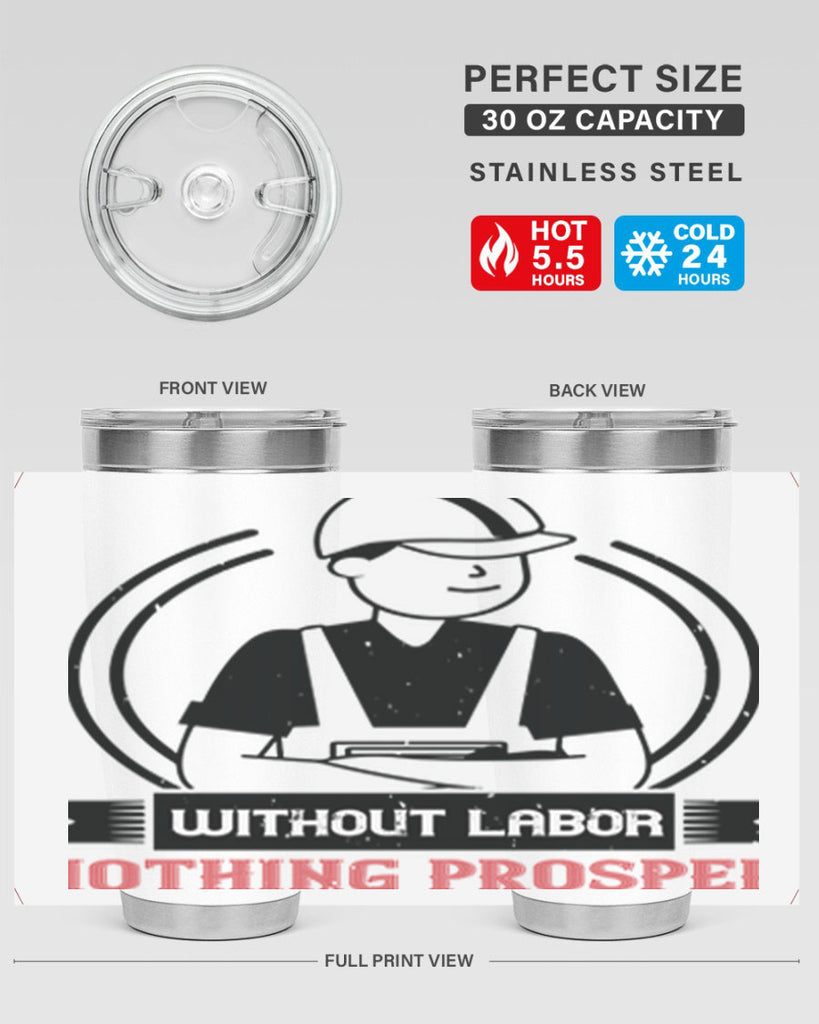 without labor nothing prospers 8#- labor day- Tumbler